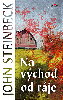 John Steinbeck: Na východ od ráje (Hardcover, Czech language, 2020, Alpress)
