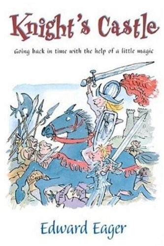 Edward Eager: Knight's castle (2000, Oxford University Press)