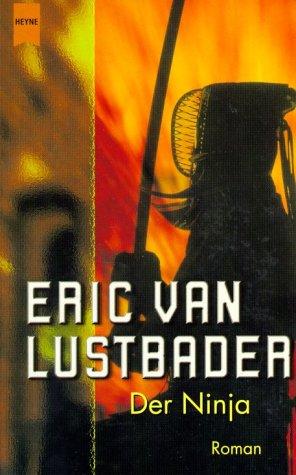 Eric Van Lustbader: Der Ninja. (Paperback, Heyne)