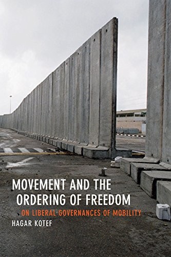 Hagar Kotef: Movement and the Ordering of Freedom (Hardcover, Duke University Press Books)