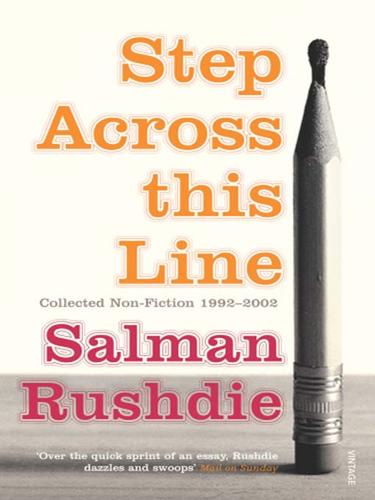 Salman Rushdie: Step Across This Line (EBook, 2008, Random House Publishing Group)