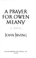 John Irving: A prayer for Owen Meany (Morrow)