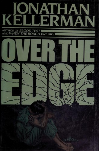Jonathan Kellerman: Over the edge (1987, Atheneum)