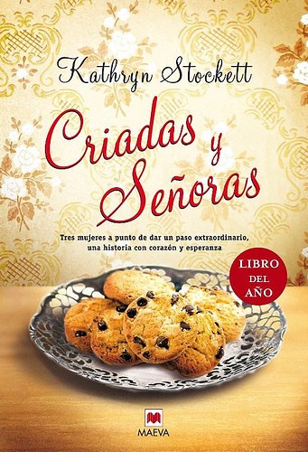 Kathryn Stockett: Criadas y señoras (2010, Maeva)