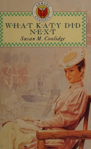 Sarah Chauncey Woolsey: What Katy did next (1988, Armada)