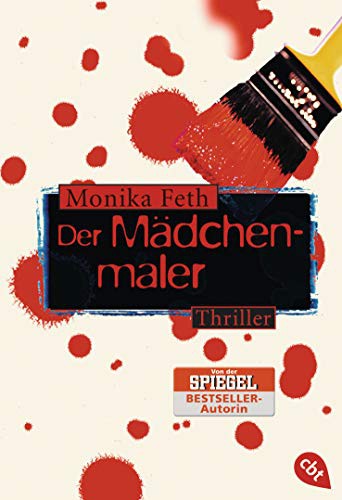 Monika Feth: Der Mädchenmaler (Paperback, cbt)