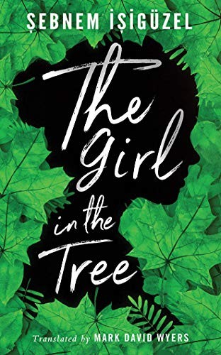 Soneela Nankani, Şebnem İşigüzel, Mark David Wyers: The Girl in the Tree (AudiobookFormat, 2020, Brilliance Audio)