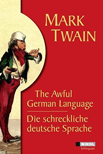 Mark Twain: The Awful German Language (Hardcover, 2009, Nikol Verlagsges.mbH)
