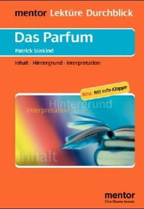 Patrick Süskind, Alexander Raab, Ellen Oswald: Das Parfum. Diverse Umschlagfarben, unsortiert. Inhalt, Hintergrund, Interpretationen. (Lernmaterialien) (Paperback, German language, 2002, Langenscheidt Fachv., M.)