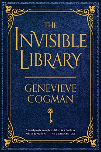 Genevieve Cogman: The Invisible Library (2016, Ace)