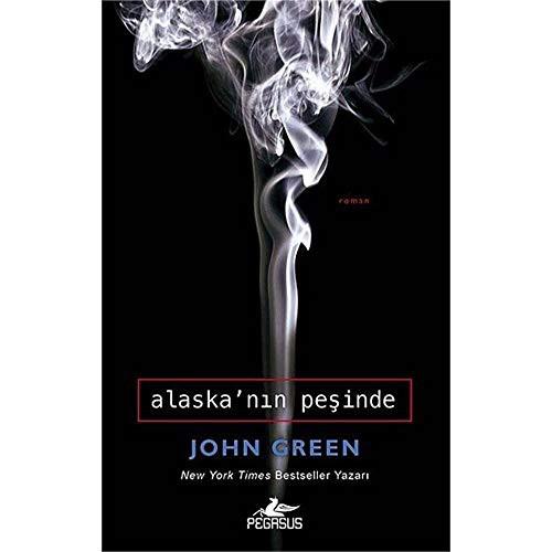 John Green ( -1757): Alaska'nın Peşinde (Paperback, Pegasus)