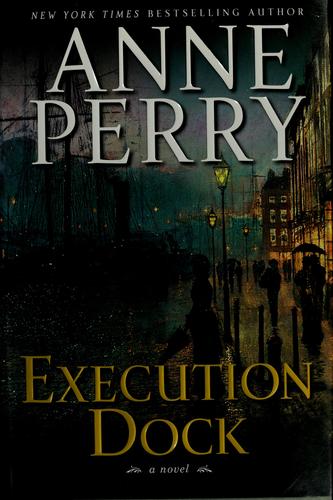 Anne Perry: Execution Dock (Ballantine Books)