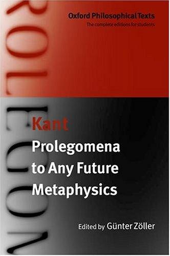Immanuel Kant: Prolegomena to Any Future Metaphysics (2004, Oxford University Press, USA)