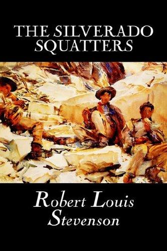 Robert Louis Stevenson: The Silverado Squatters (Hardcover, 2004, Wildside Press)