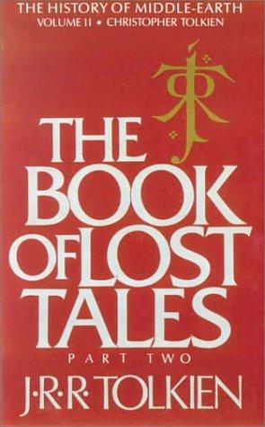 J. R. R. Tolkien: The Book of Lost Tales, Part Two (The History of Middle-Earth, Vol. 2) (Hardcover, 1999, Bt Bound)