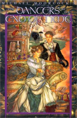 The Dancers At The End Of Time (Eternal Champion Series, Vol. 10) (Paperback, 2000, White Wolf Publishing)