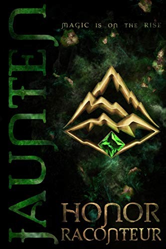 Honor Raconteur: Jaunten (Paperback, 2018, CreateSpace Independent Publishing Platform, Createspace Independent Publishing Platform)