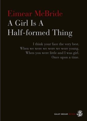 Eimear McBride: A Girl Is a Half-formed Thing (2013)