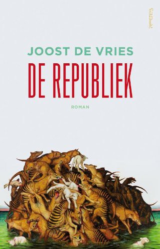 Joost De Vries: De republiek (Paperback, 2013, Prometheus)