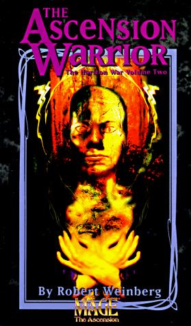 Robert Weinberg: The Ascension Warrior (Horizon War, Vol 2) (Paperback, 1997, White Wolf Pub)