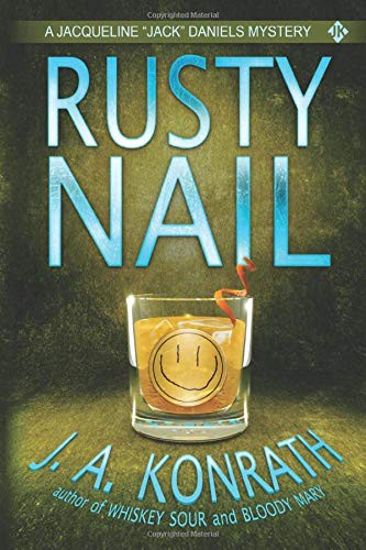 J.A. Konrath: Rusty Nail (Paperback, 2013, Createspace Independent Publishing Platform, CreateSpace Independent Publishing Platform)