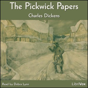 Charles Dickens: The Pickwick Papers (2010, LibriVox)