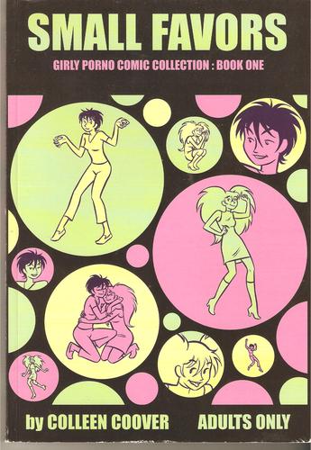 Colleen Coover: Small Favors Volume 1 (Small Favors: Girly Porno Comic Collection) (2002, Eros Comix)