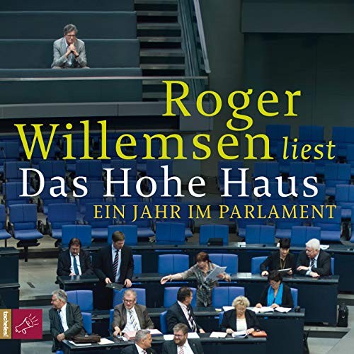 Roger Willemsen: Das Hohe Haus (AudiobookFormat, 2018, tacheles)