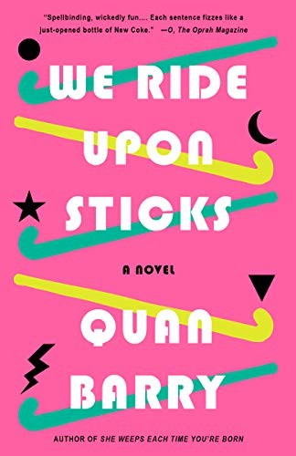 Quan Barry: We Ride Upon Sticks (2021, Vintage)