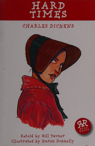 Charles Dickens, Gill Tavner, Karen Donnelly: Hard Times (2007, Real Reads Ltd.)