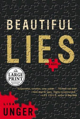 Lisa Unger: Beautiful Lies (Hardcover, 2006, Random House Large Print)