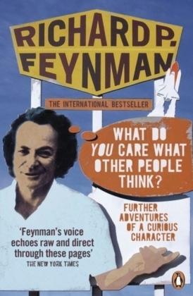 Richard P. Feynman, Ralph Leighton: What Do You Care What Other People Think