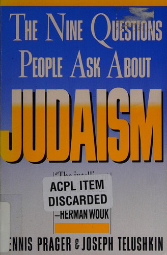 Dennis Prager: Nine Questions People Ask About Judaism. (1991, Simon & Schuster,U.S., Bailey Distrib.)