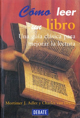 Mortimer Jerome Adler, Charles van Doren, Charles Lincoln Van Doren: Cómo leer un libro (Spanish language, 1992, Debate)