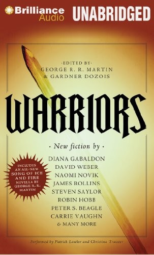George R. R. Martin, Gardner Dozois: Warriors (AudiobookFormat, 2013, Brilliance Audio)