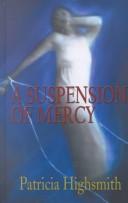 Patricia Highsmith: A suspension of mercy (2002, Thorndike Press)