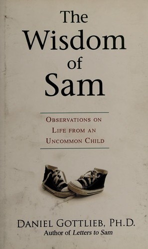 Daniel Gottlieb: The wisdom of Sam (2010, Hay House, Inc.)