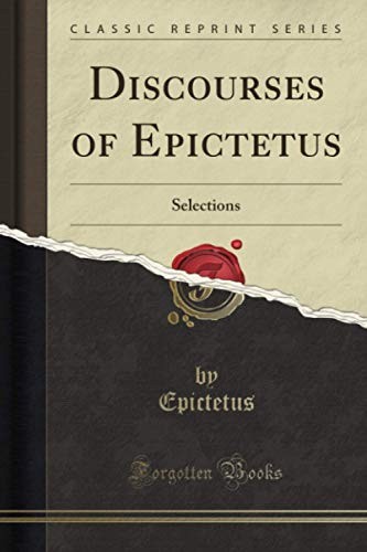 Epictetus Epictetus: Discourses of Epictetus (Paperback, Forgotten Books)