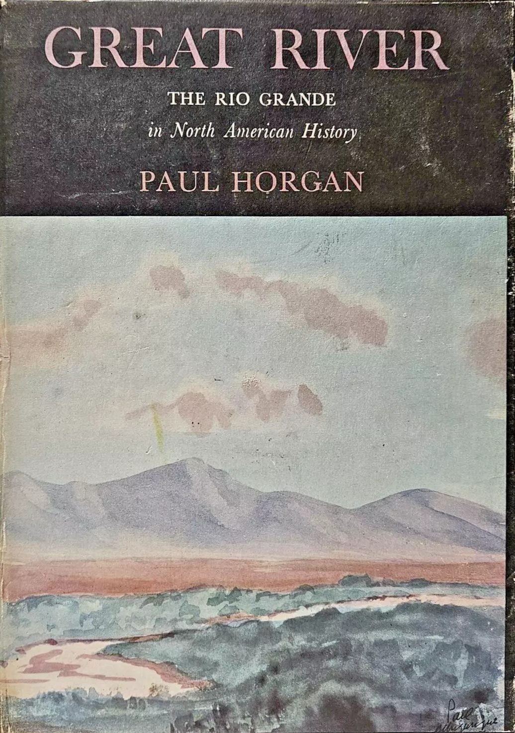 Paul Horgan: Great River (Hardcover, 1954, Rinehart & Company)