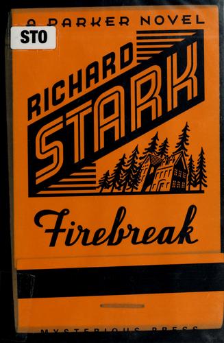 Richard Stark: Firebreak (2001, Mysterious Press, c2001.)