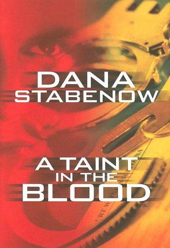 Dana Stabenow: A taint in the blood (2005, Center Point Pub.)