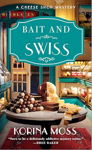 Korina Moss: Bait and Swiss (2025, St. Martin's Press)