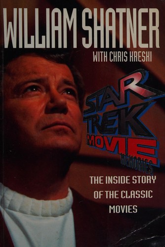 William Shatner: Star Trek movie memories (1994, HarperCollins)