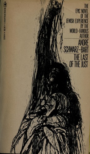André Schwarz-Bart: Last of the Just (Paperback, 1977, Bantam Books)