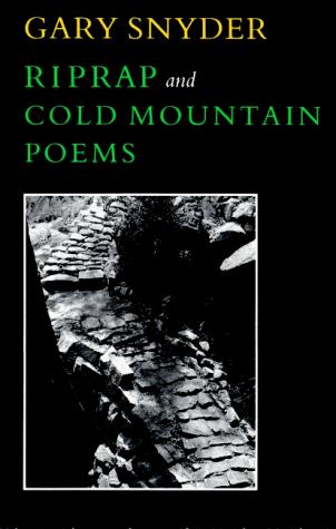 Gary Snyder: Riprap ; and, Cold Mountain poems (1990, North Point Press)