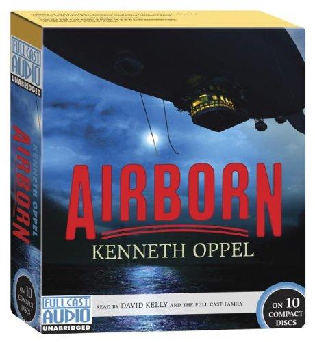 Kenneth Oppel: Airborn (AudiobookFormat, 2007, Full Cast Audio)
