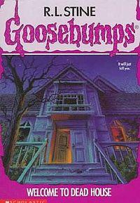 R. L. Stine: Welcome To Dead House (Goosebumps) (Paperback, 2007, Scholastic Paperbacks)