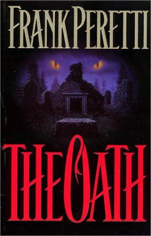 Frank E. Peretti: Oath (Hardcover, 1999, Zondervan Publishing Company)