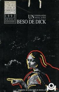 Fernando Molano Vargas: Un  beso de Dick (Spanish language, 2000, Proyecto Editorial)