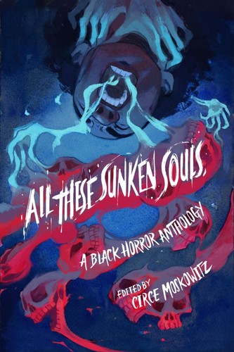 Circe Moskowitz: All These Sunken Souls (2022, Amberjack Publishing Company)